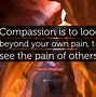 Image result for Understanding Compassion Quotes