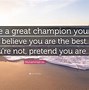 Image result for Champion Quotes Motivational