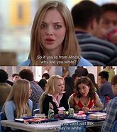 Image result for Mean Girls Movie Quotes