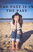 Image result for Sayings About the Past