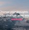 Image result for Change Thoughts