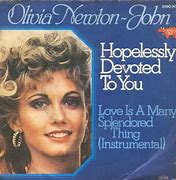 Image result for Olivia Newton-John Hopelessly Devoted to You Lyrics
