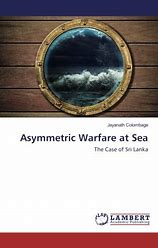 Image result for Asymmetric Warfare at Sea: The Case of Sri Lanka