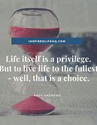 Image result for Living Life to the Fullest Quotes