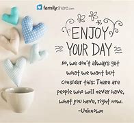 Image result for Enjoying Each Day