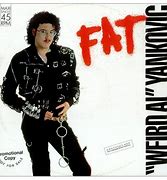 Image result for Weird Al Yankovic Fat Single