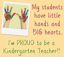 Image result for Quotes About Kindergarten Teachers