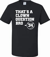 Image result for Clown Question Bro