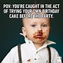Image result for funny birthday memes
