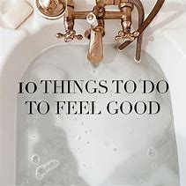 Image result for Things That Feel Good