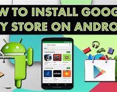 Image result for Install Google Play App Android