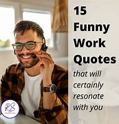 Image result for Another Day at Work Funny Quotes