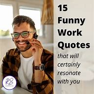 Image result for Funny Workplace Quotes