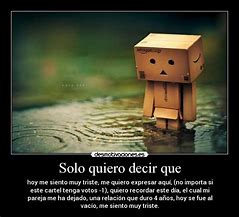 Image result for Me Siento Muy Triste