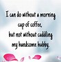 Image result for Amazing Husband Quotes