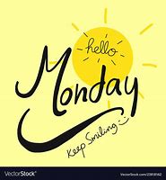 Image result for Hello Monday