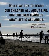 Image result for Children Quotes About Life