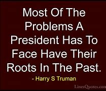 Image result for Harry's Truman Quotes