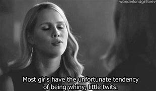 Image result for Rebekah Mikaelson Funny Quotes