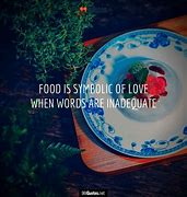 Image result for Quotes About Food and Love