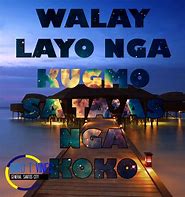 Image result for Bisaya Quotes and Sayings