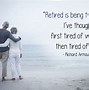 Image result for Short Quotes for Retirement