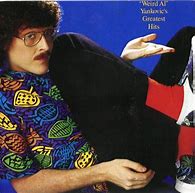 Image result for Weird Al Yankovic Songs