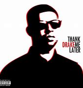 Image result for Thank Me Later Drake