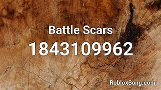 Image result for battle scar song id