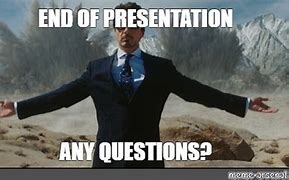 Image result for End of Presentation Funny Memes
