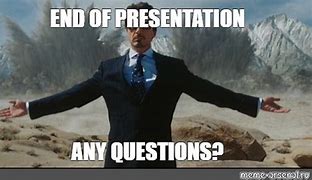 Image result for Memes for End of Presentation