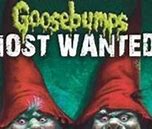 Image result for Goosebumps Most Wanted