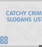 Image result for Crime Slogans