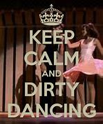 Image result for Keep Calm and Be Dirty