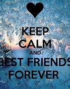 Image result for Keep Calm Quotes for Girls BFF