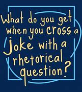 Image result for Rhetorical Question Jokes