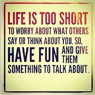 Image result for Life Is Too Short Jokes
