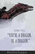 Image result for Lady Oleanna Be a Dragon Quote