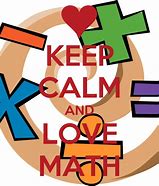 Image result for Keep Calm and Love Math