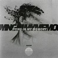 Image result for My Memory Of Dying: Yes, This Is A True Story