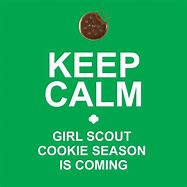 Image result for Keep Calm Girl Scout Cookies