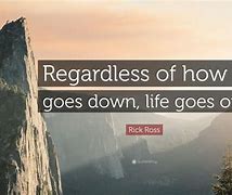 Image result for Life Goes On Quotes