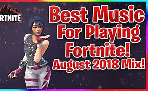 Image result for Best Song for Playing Fortnite