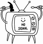 Image result for TV Saying No Signal