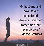 Image result for Quotes About Marriage Divorce
