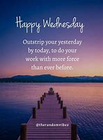 Image result for Happy Wednesday Work Quotes