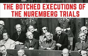 Image result for Hangings at Nuremberg