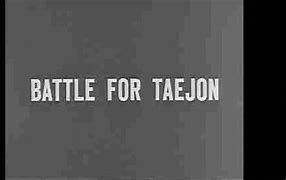 Image result for Battle of Taejon
