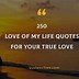 Image result for Love of Your Life Quotes