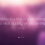 Image result for Flexibility in Time of Change Quote